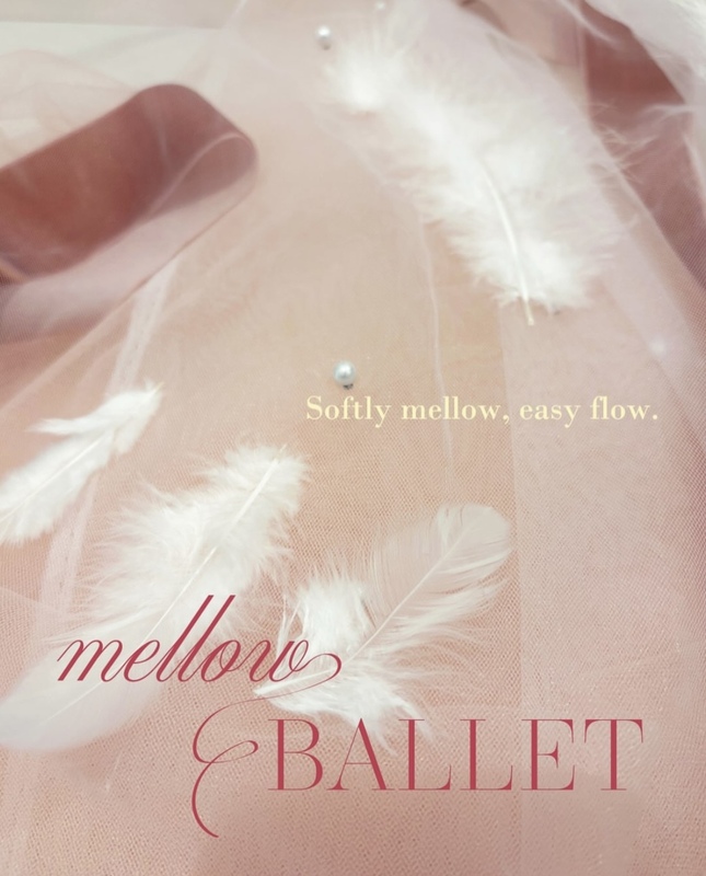 新作【mellow BALLET】コレクション